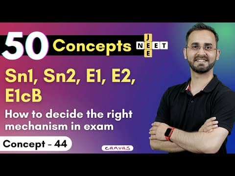 Full Revision & comparision of Sn1, Sn2, E1, E2 & E1cB